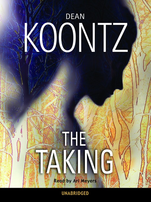 Title details for The Taking by Dean Koontz - Wait list